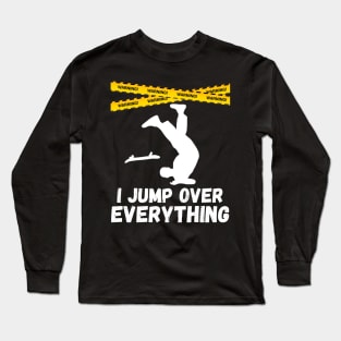 I Jump Over Everything - Funny Skateboard Skate Gift print Long Sleeve T-Shirt